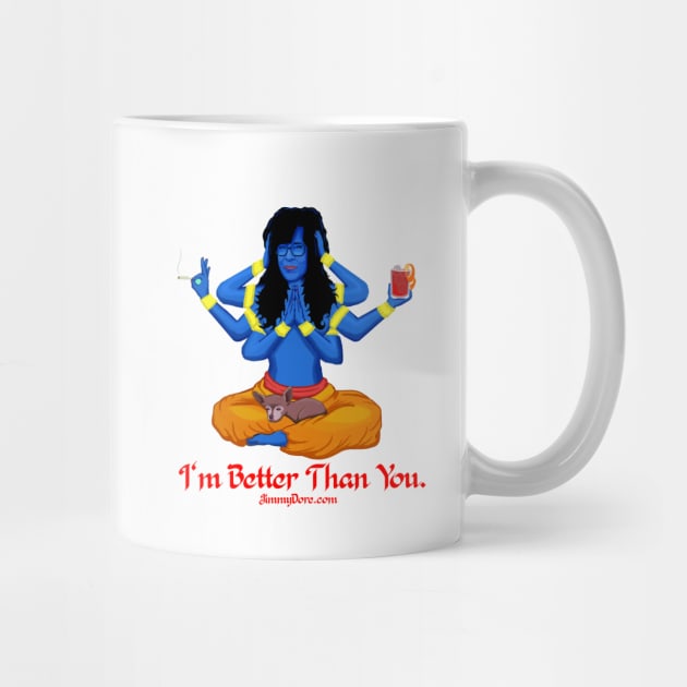 Stef's Wisdom Mug - Better than you by The Jimmy Dore Show